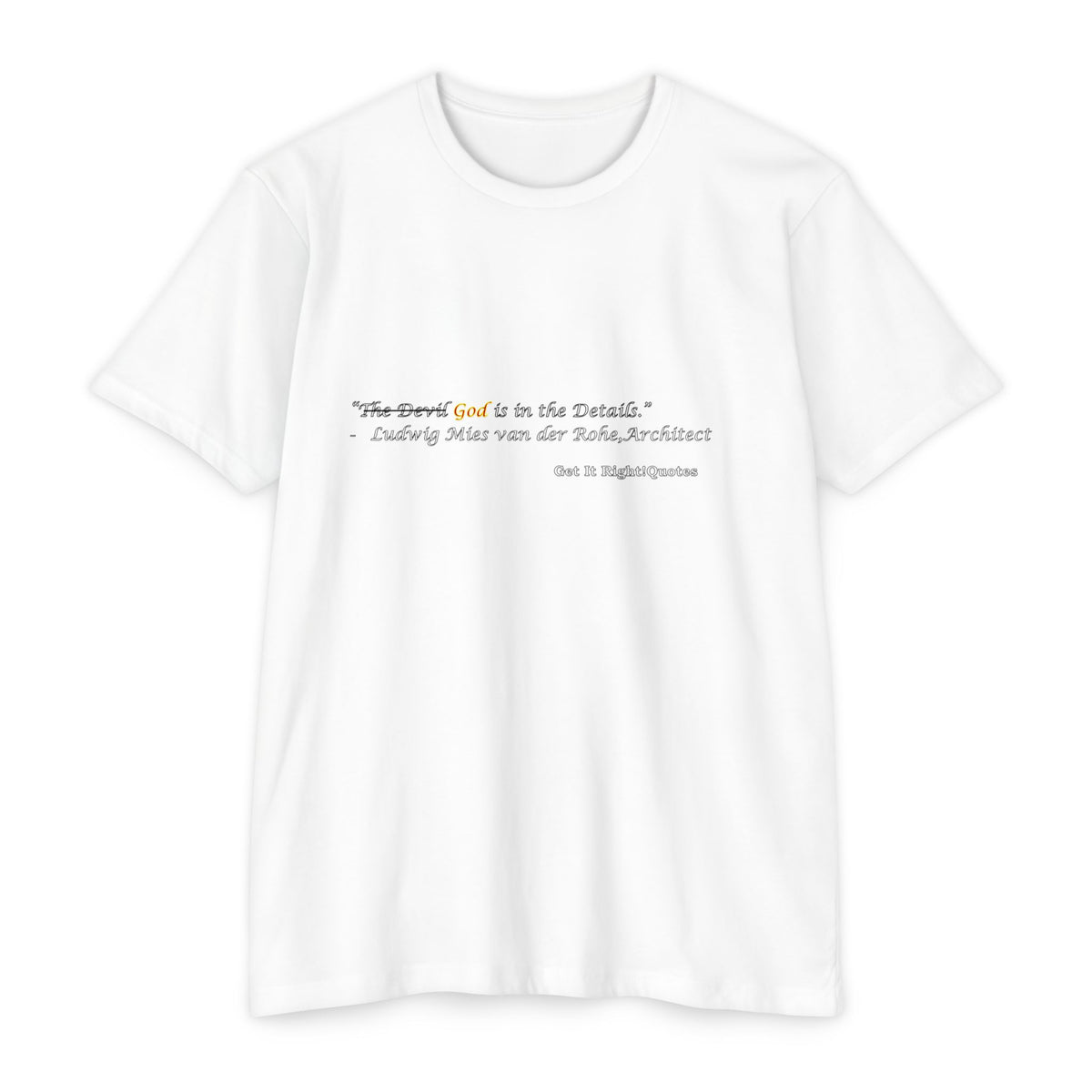God is in the details T-Shirt