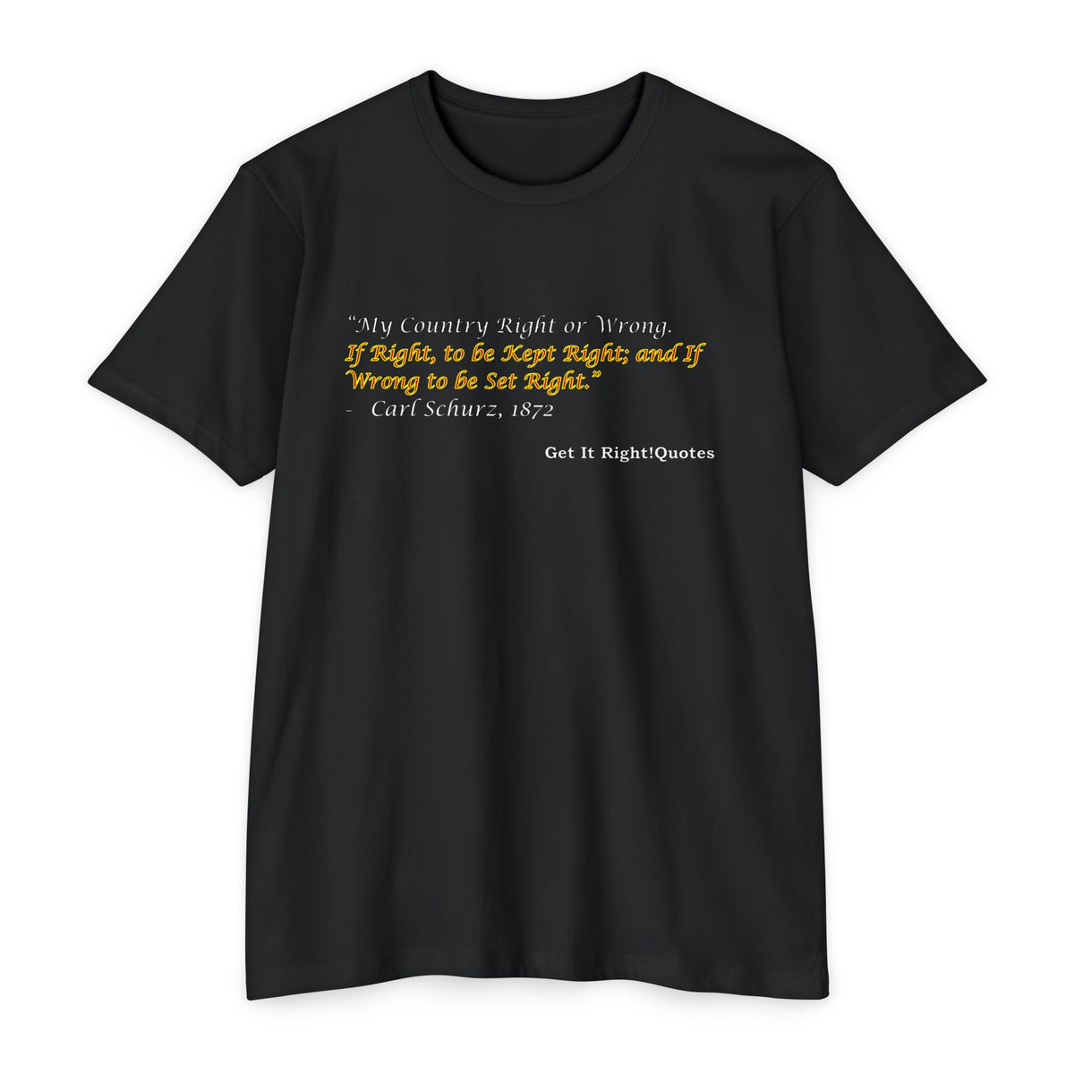My Country Right or Wrong T-Shirt