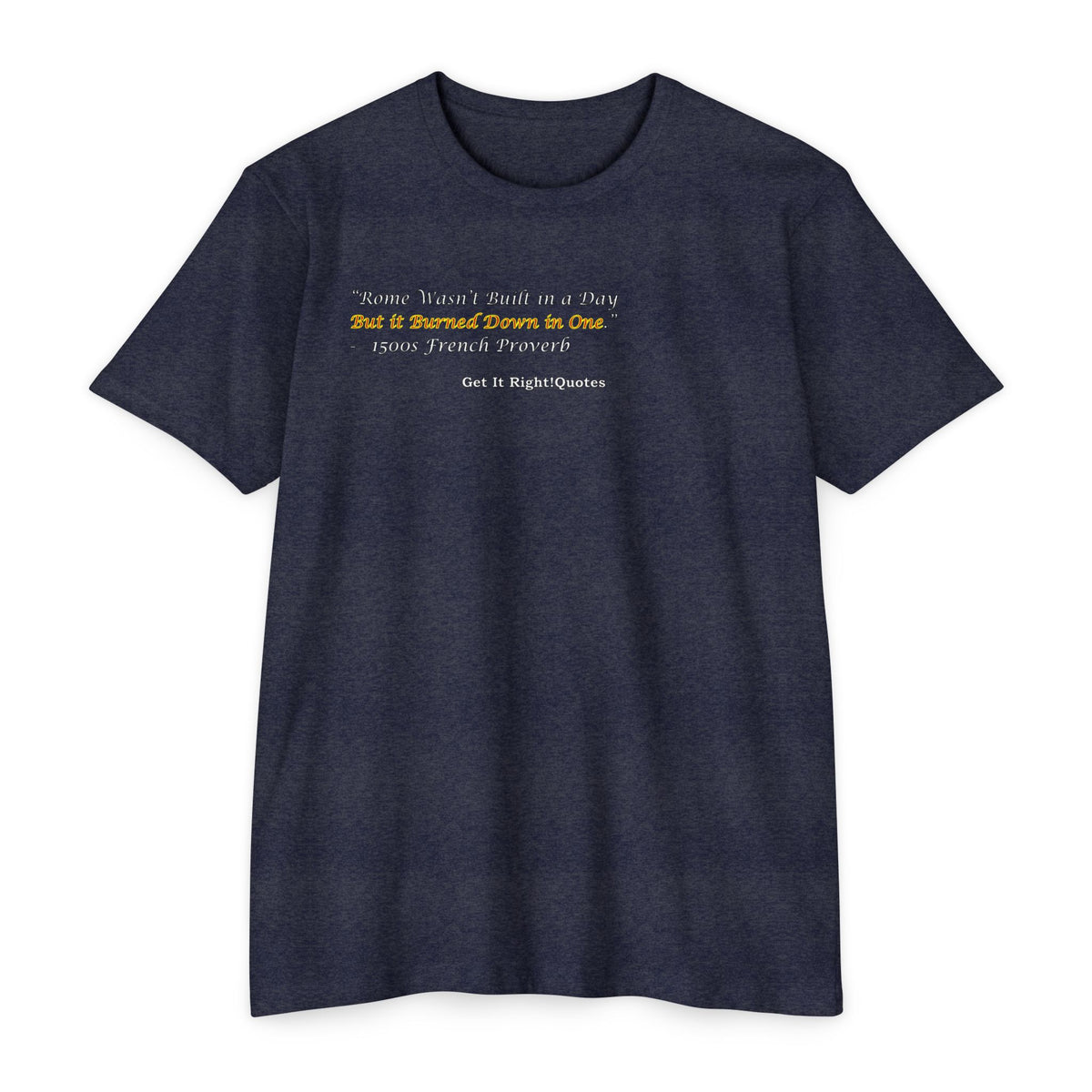 Rome Burned in One T-Shirt