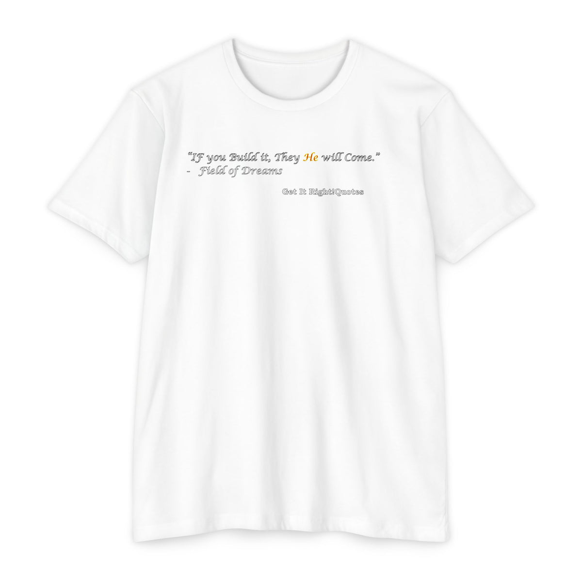 If You Quote It He Will Be Happy T-Shirt