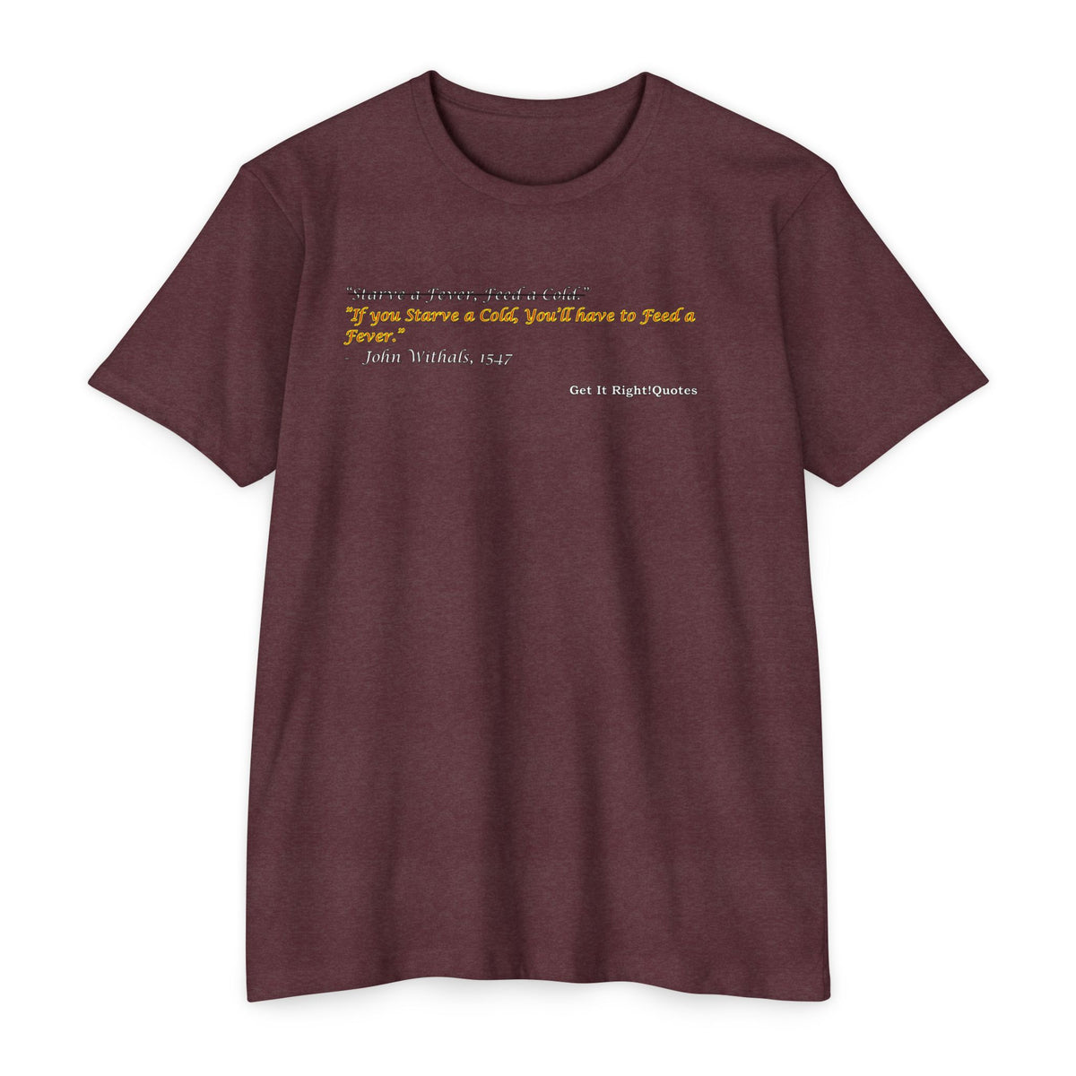 Starve a Fever T-Shirt