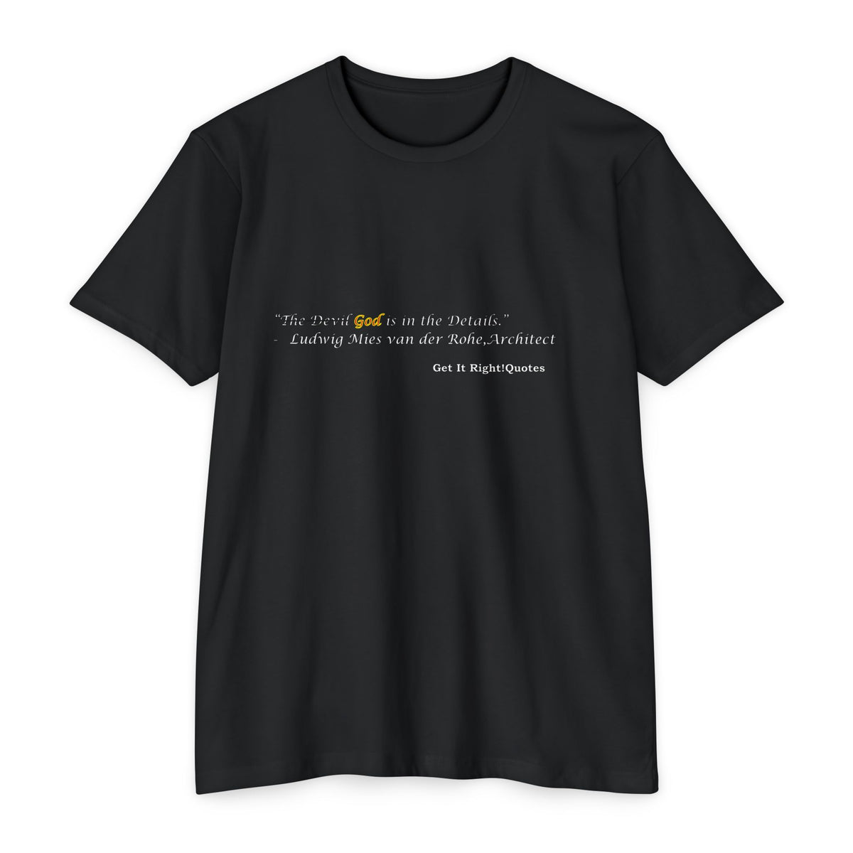 God is in the details T-Shirt