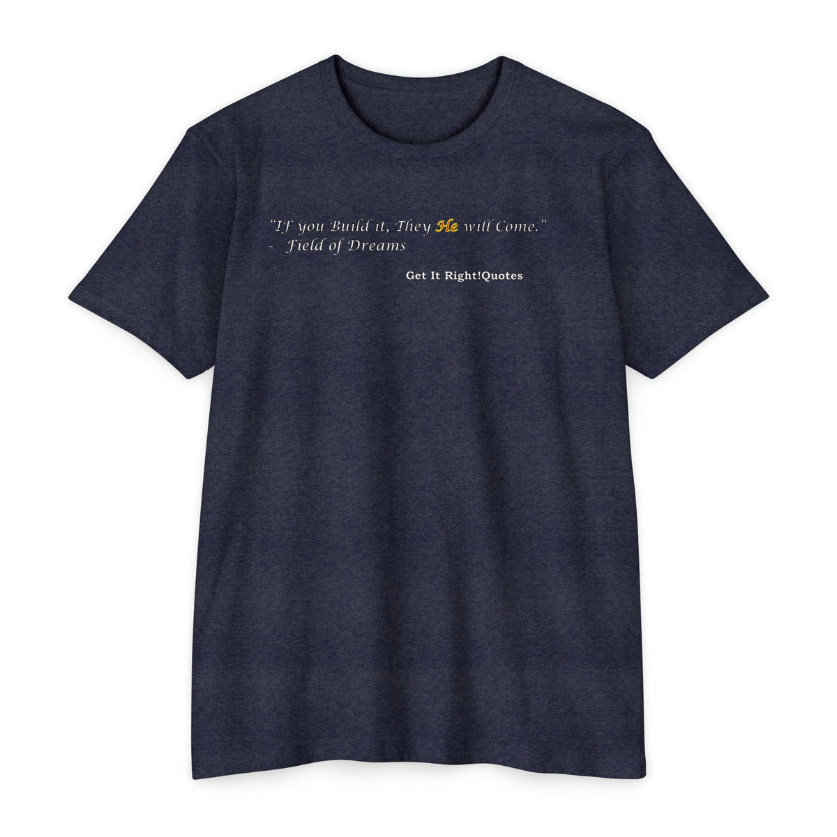 If You Quote It He Will Be Happy T-Shirt