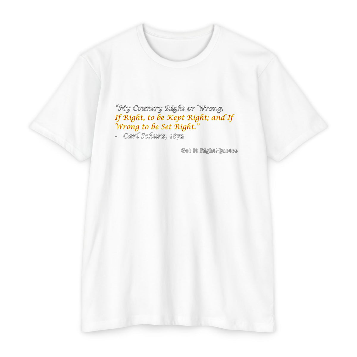 My Country Right or Wrong T-Shirt