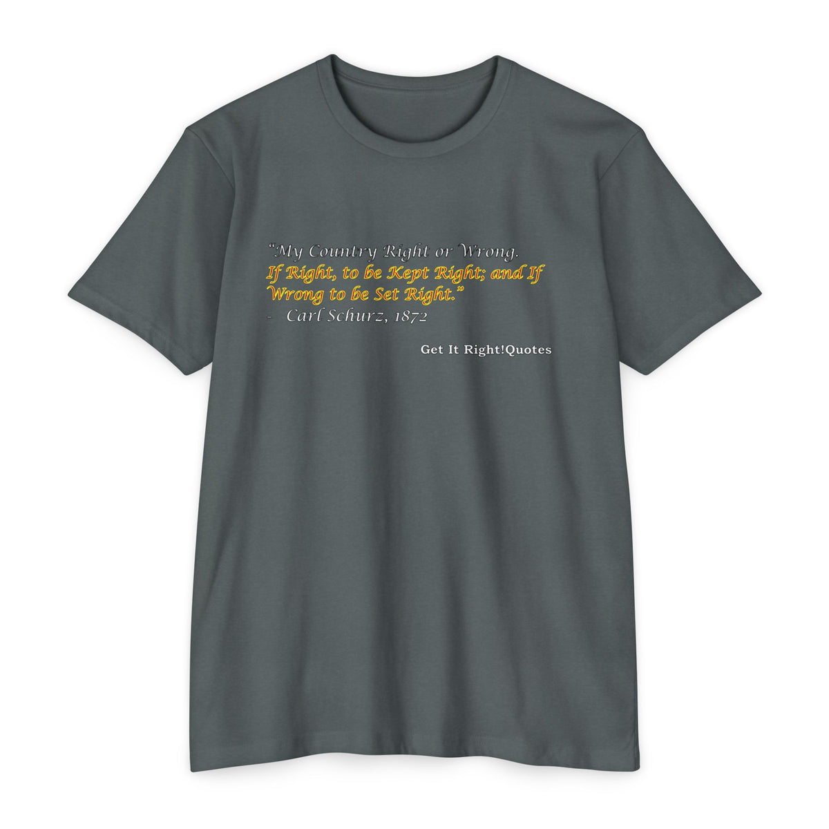 My Country Right or Wrong T-Shirt
