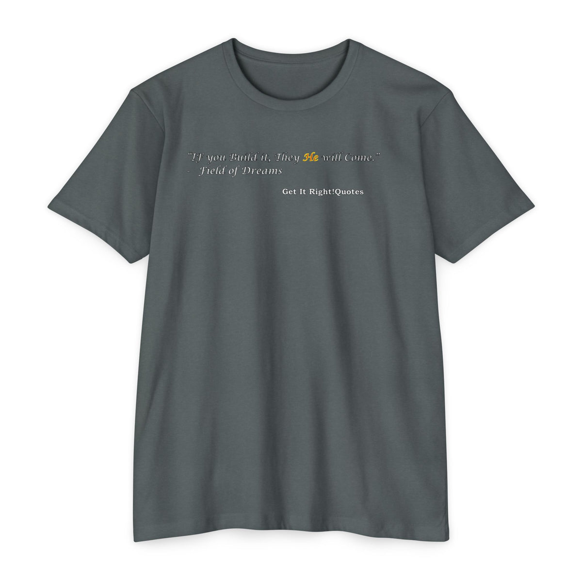 If You Quote It He Will Be Happy T-Shirt