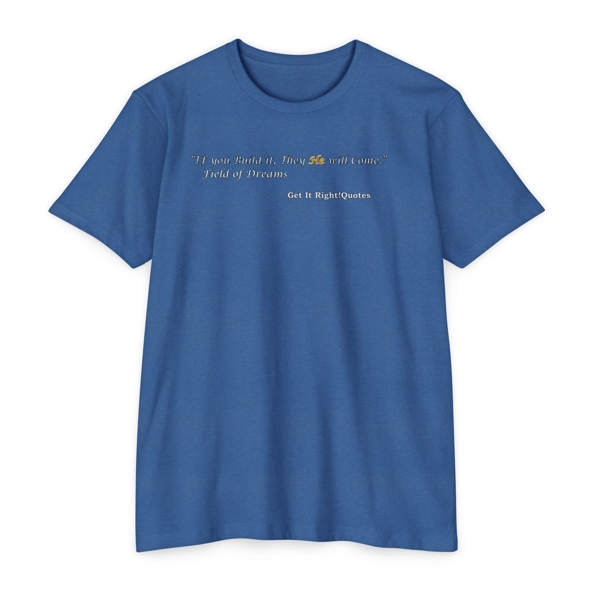 If You Quote It He Will Be Happy T-Shirt