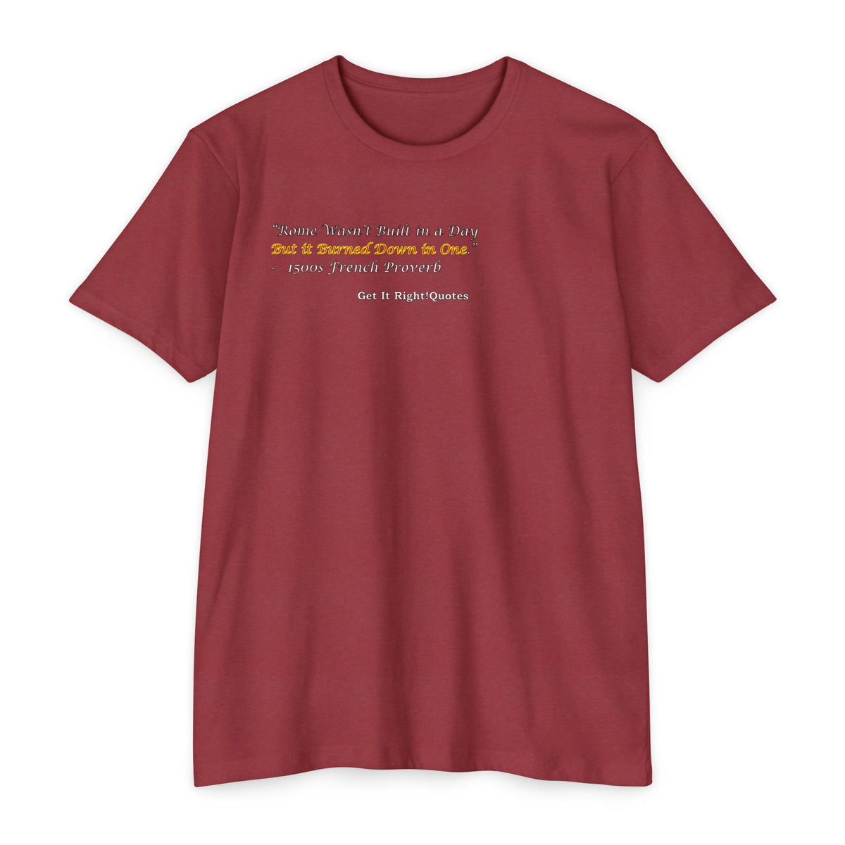 Rome Burned in One T-Shirt