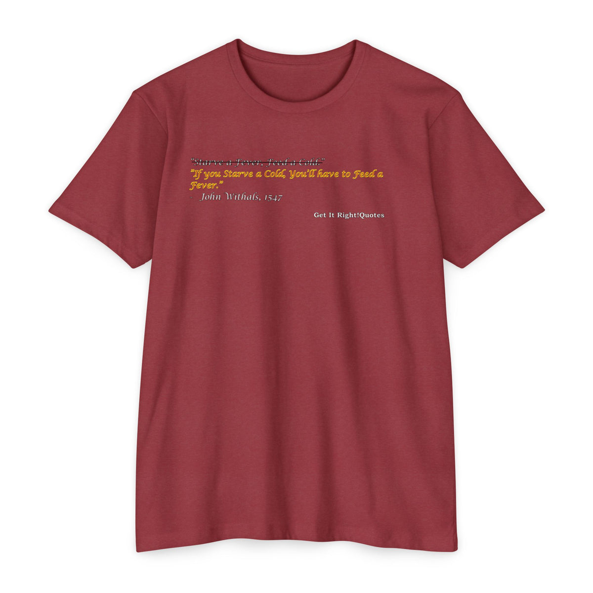 Starve a Fever T-Shirt