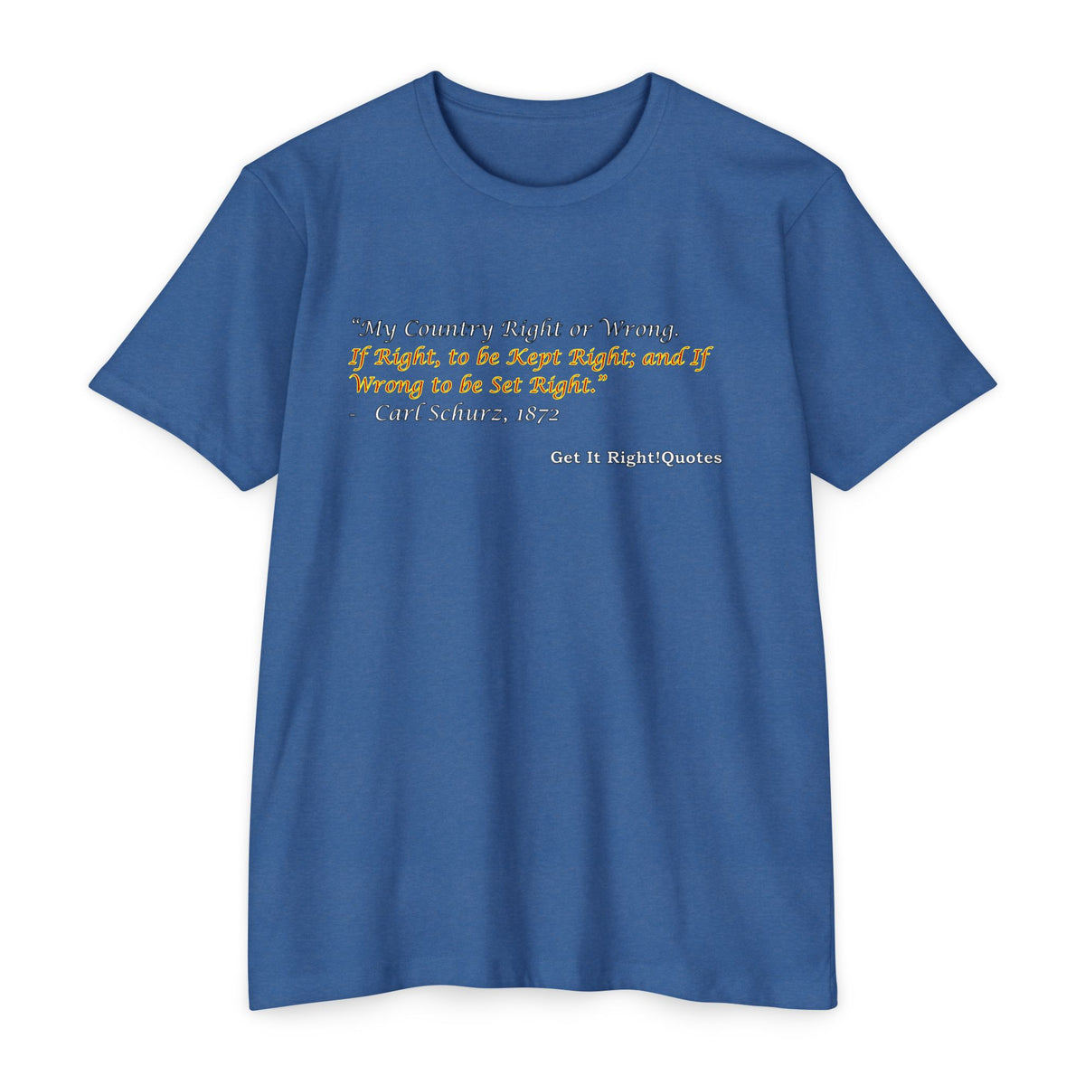 My Country Right or Wrong T-Shirt