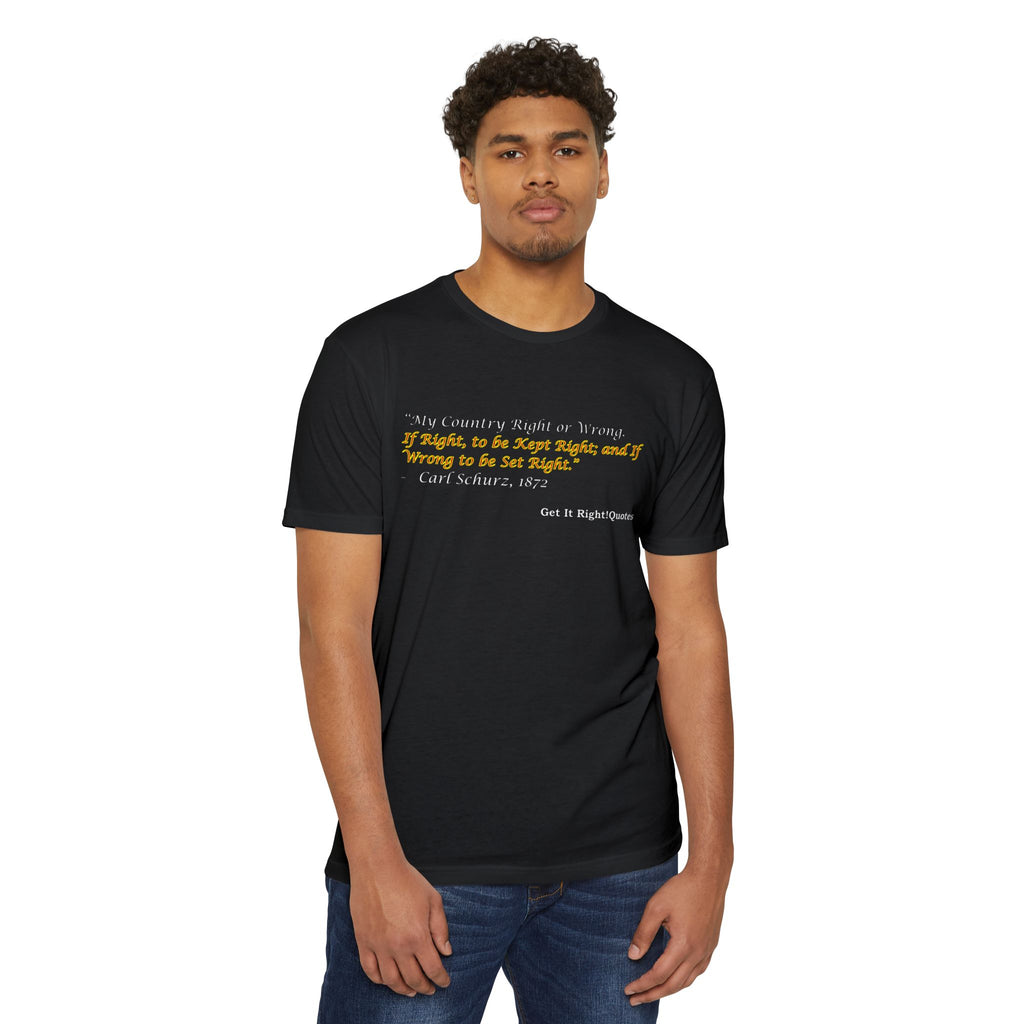 My Country Right or Wrong T-Shirt