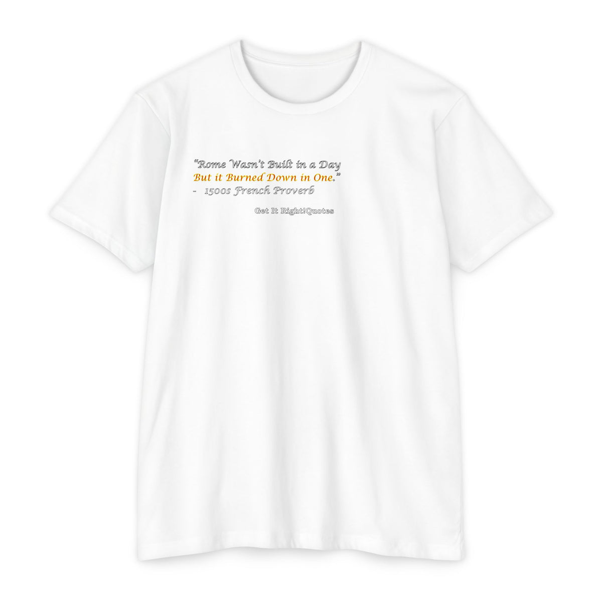 Rome Burned in One T-Shirt