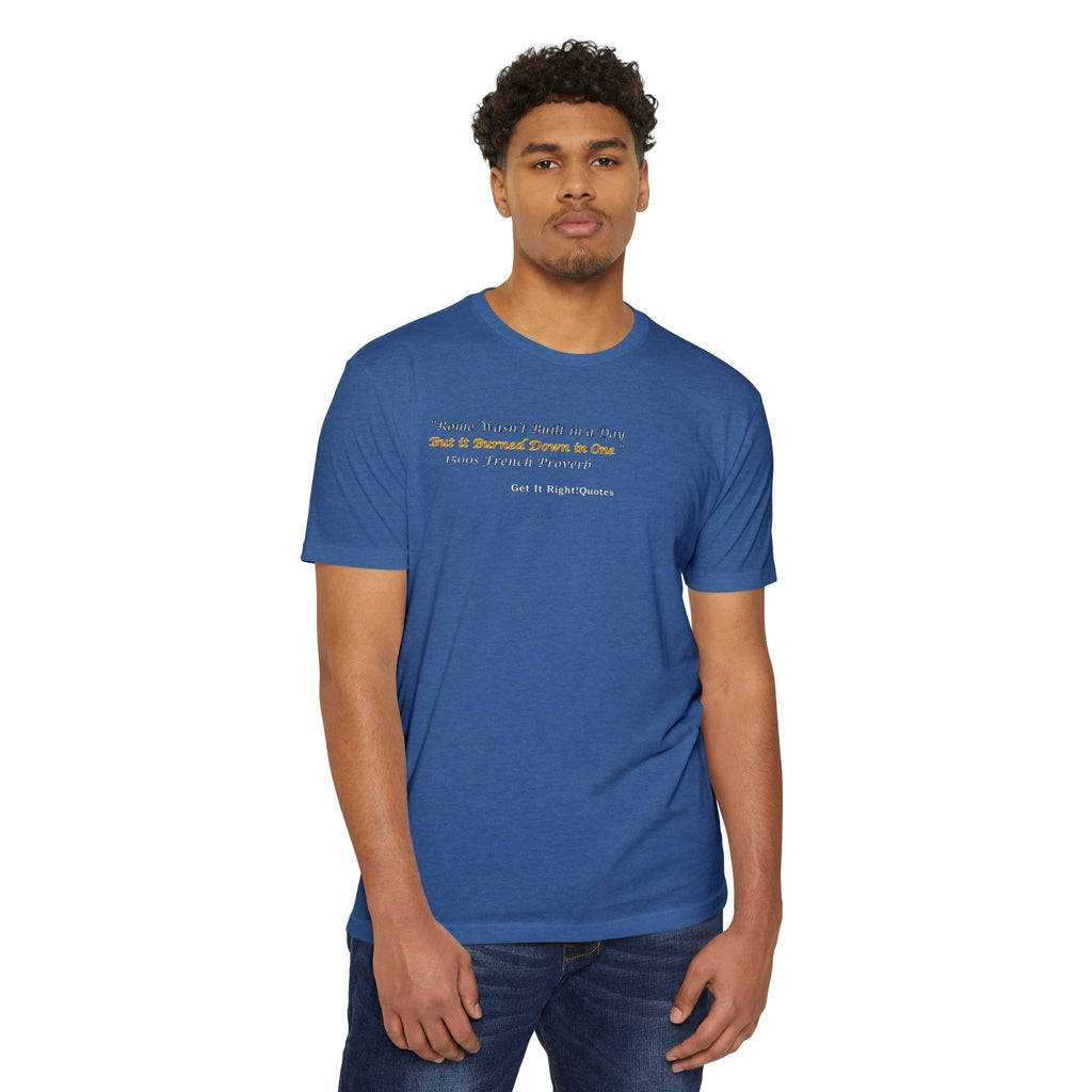 Rome Burned in One T-Shirt