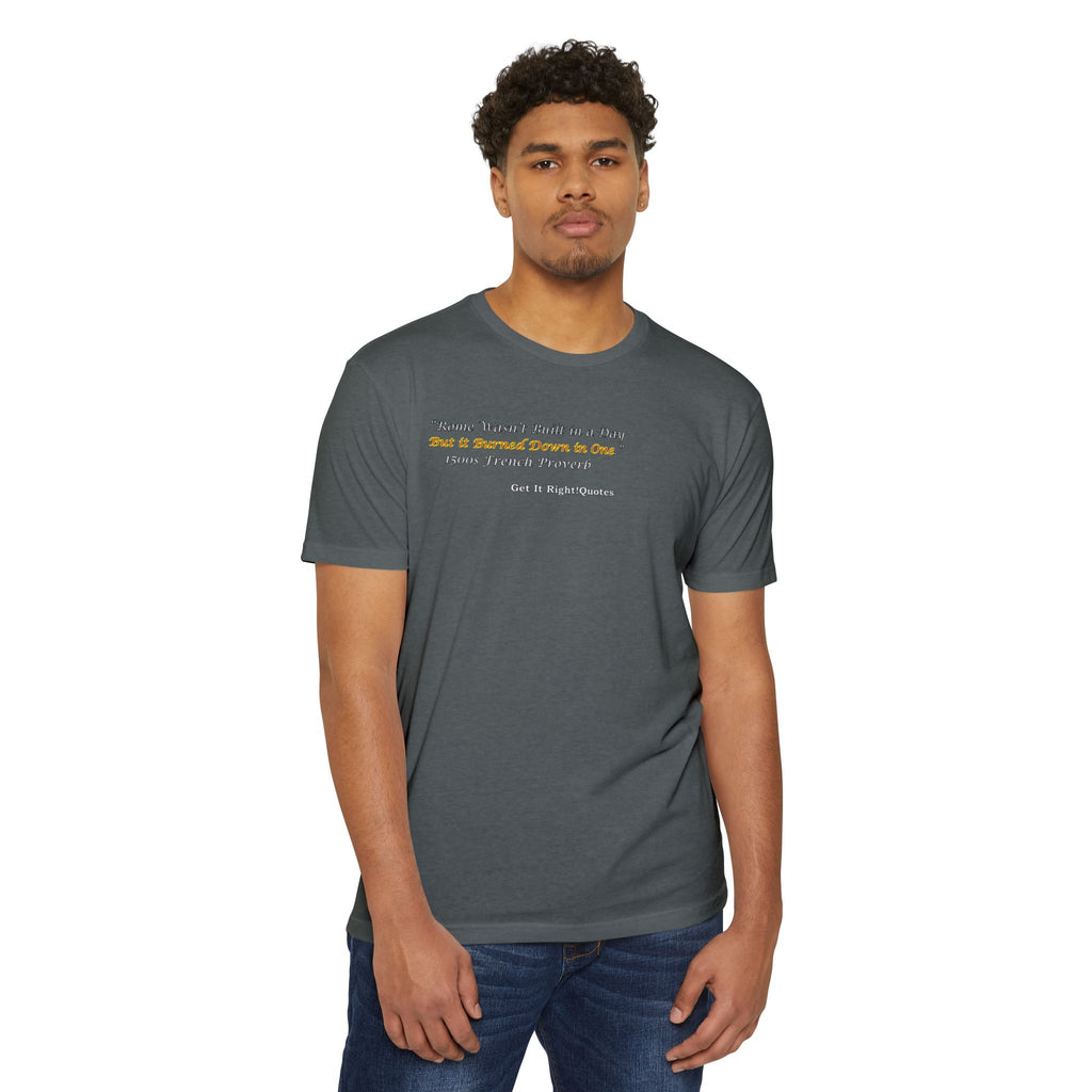 Rome Burned in One T-Shirt