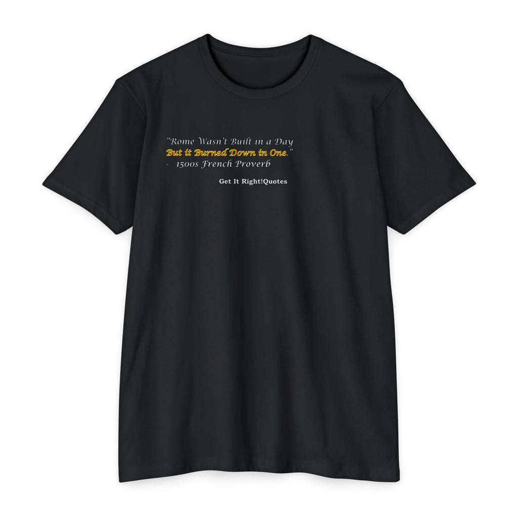 Rome Burned in One T-Shirt