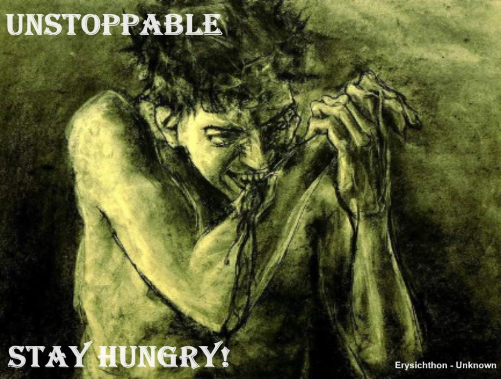 Erysichthon Stay Hungry